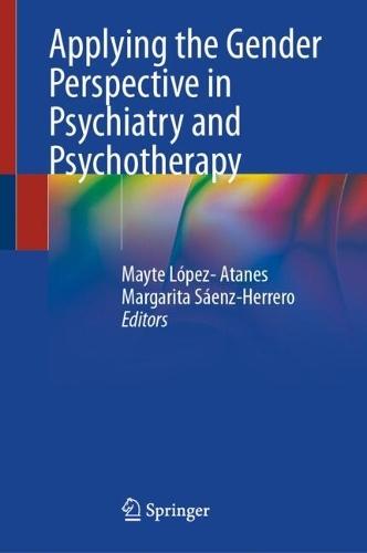 Applying the Gender Perspective in Psychiatry and Psychotherapy