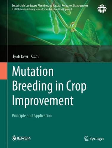 Mutation Breeding in Crop Improvement: Principle and Application