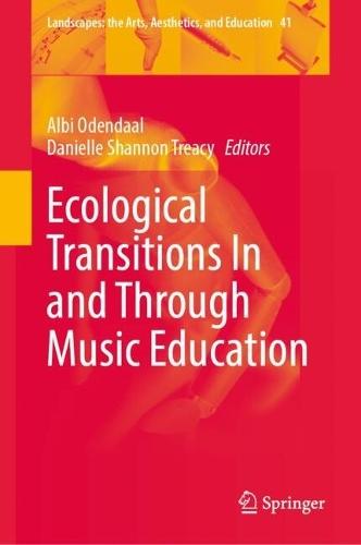Ecological Transitions In and Through Music Education