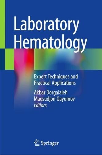 Laboratory Hematology: Expert Techniques and Practical Applications