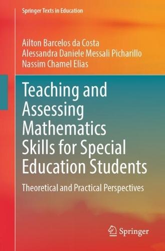 Teaching and Assessing Mathematics Skills for Special Education Students: Theoretical and Practical Perspectives