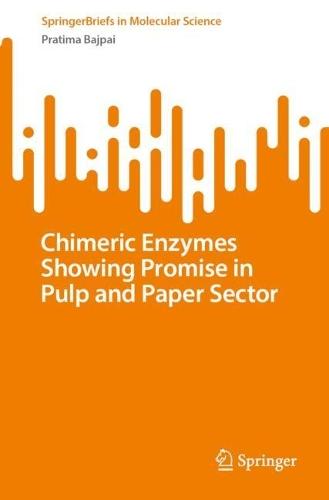 Chimeric Enzymes Showing Promise in Pulp and Paper Sector