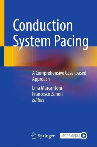Conduction System Pacing: A Comprehensive Case-based Approach