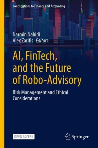 AI, FinTech, and the Future of Robo-Advisory: Risk Management and Ethical Considerations