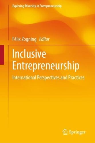 Inclusive Entrepreneurship: International Perspectives and Practices