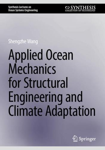 Applied Ocean Mechanics for Structural Engineering and Climate Adaptation