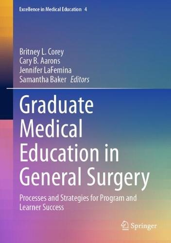 Graduate Medical Education in General Surgery: Processes and Strategies for Program and Learner Success