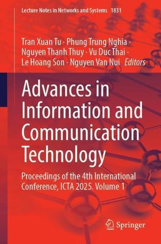 Advances in Information and Communication Technology: Proceedings of the 4th International Conference, ICTA 2025. Volume 1