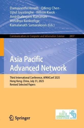 Asia Pacific Advanced Network: Third International Conference, APANConf 2025, Hong Kong, China, July 31, 2025, Revised Selected Papers