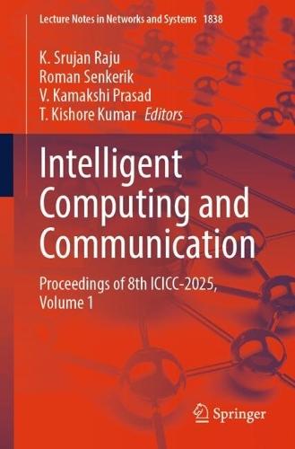 Intelligent Computing and Communication: Proceedings of 8th ICICC-2025, Volume 1