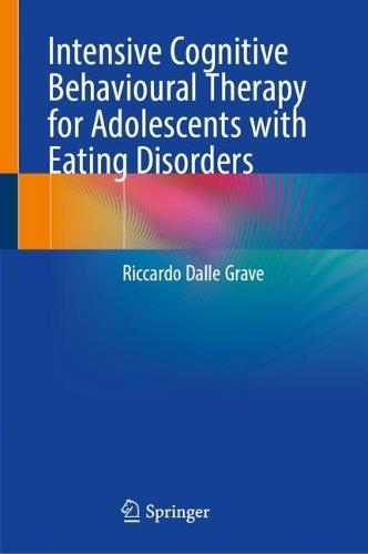 Intensive Cognitive Behavioural Therapy for Adolescents with Eating Disorders