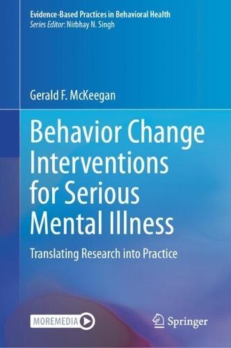 Behavior Change Interventions for Serious Mental Illness: Translating Research into Practice