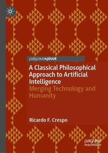A Classical Philosophical Approach to Artificial Intelligence: Merging Technology and Humanity