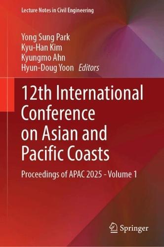 12th International Conference on Asian and Pacific Coasts: Proceedings of APAC 2025 - Volume 1