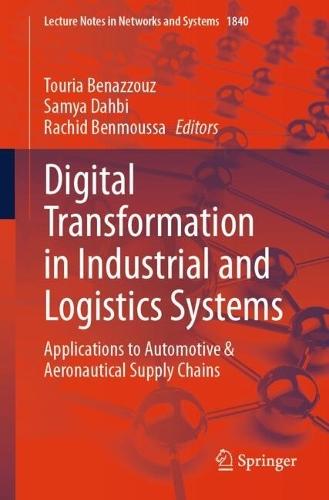 Digital Transformation in Industrial and Logistics Systems: Applications to Automotive & Aeronautical Supply Chains