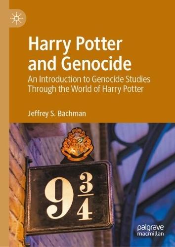 Harry Potter and Genocide: An Introduction to Genocide Studies Through the World of Harry Potter