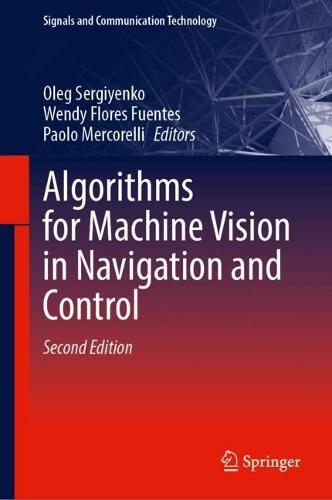 Algorithms for Machine Vision in Navigation and Control