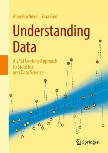 Understanding Data: A 21st Century Approach to Statistics and Data Science
