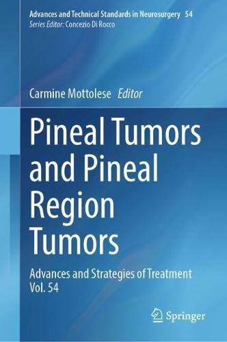 Pineal Tumors and Pineal Region Tumors: Advances and Strategies of Treatment Vol. 54