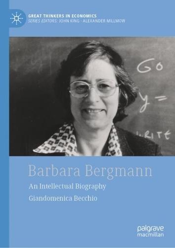 Barbara Bergmann: An Intellectual Biography