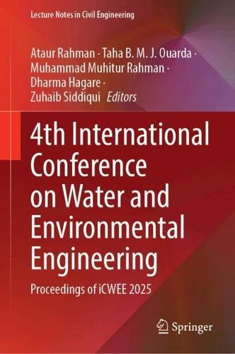 4th International Conference on Water and Environmental Engineering: Proceedings of iCWEE 2025