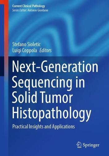 Next-Generation Sequencing in Solid Tumor Histopathology: Practical Insights and Applications