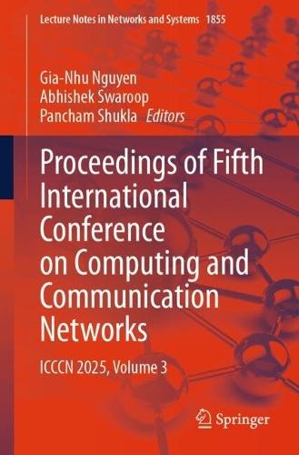 Proceedings of Fifth International Conference on Computing and Communication Networks: ICCCN 2025, Volume 3