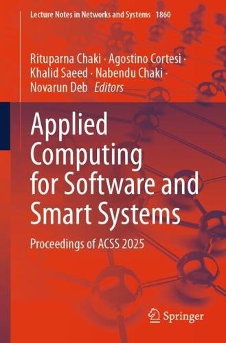 Applied Computing for Software and Smart Systems: Proceedings of ACSS 2025