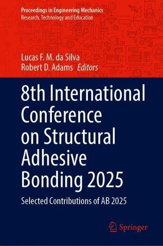 8th International Conference on Structural Adhesive Bonding 2025: Selected Contributions of AB 2025