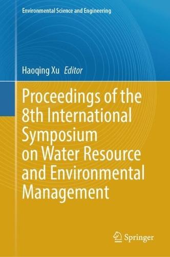 Proceedings of the 8th International Symposium on Water Resource and Environmental Management