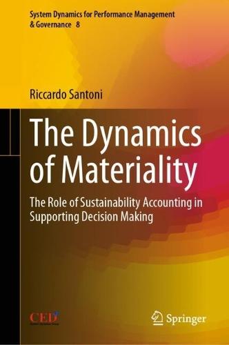 The Dynamics of Materiality: The Role of Sustainability Accounting in Supporting Decision Making