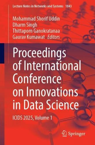 Proceedings of International Conference on Innovations in Data Science: ICIDS 2025, Volume 1