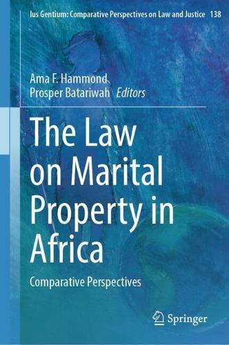 The Law on Marital Property in Africa: Comparative Perspectives