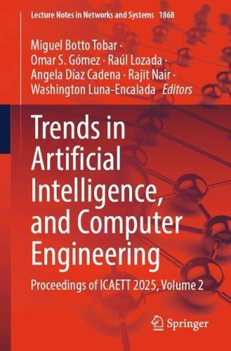 Trends in Artificial Intelligence, and Computer Engineering: Proceedings of ICAETT 2025, Volume 2