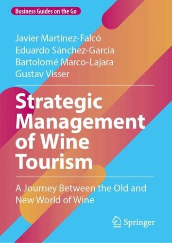 Strategic Management of Wine Tourism: A Journey Between the Old and New World of Wine