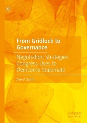 From Gridlock to Governance: Negotiation Strategies Congress Uses to Overcome Stalemate