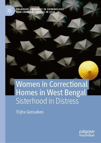 Women in Correctional Homes in West Bengal: Sisterhood in Distress