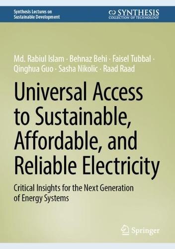Universal Access to Sustainable, Affordable, and Reliable Electricity: Critical Insights for the Next Generation of Energy Systems
