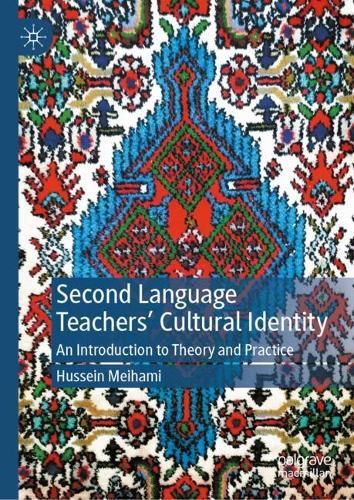 Second Language Teachers’ Cultural Identity: An Introduction to Theory and Practice