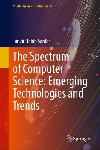 The Spectrum of Computer Science: Emerging Technologies and Trends