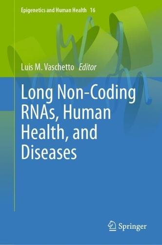 Long Non-Coding RNAs, Human Health, and Diseases