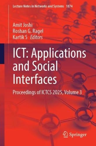 ICT: Applications and Social Interfaces: Proceedings of ICTCS 2025, Volume 3