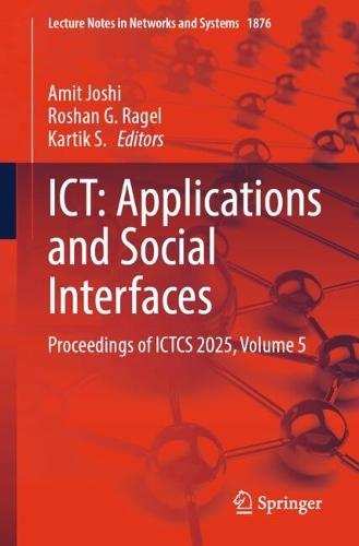 ICT: Applications and Social Interfaces: Proceedings of ICTCS 2025, Volume 5