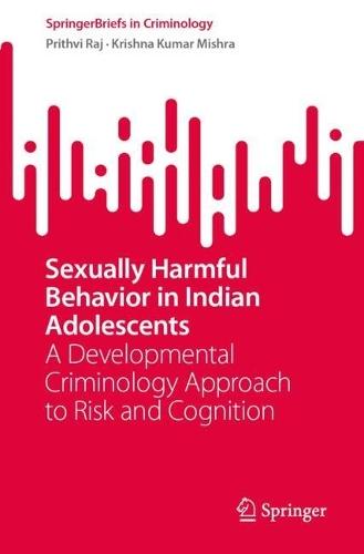 Sexually Harmful Behavior in Indian Adolescents: A Developmental Criminology Approach to Risk and Cognition