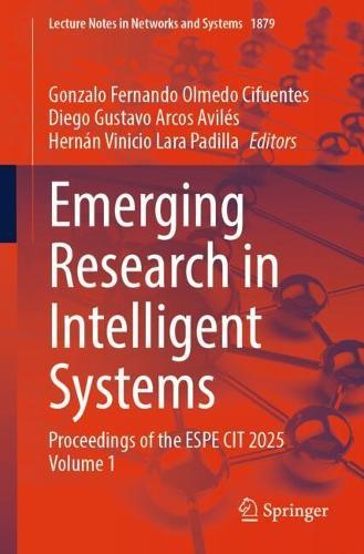 Emerging Research in Intelligent Systems: Proceedings of the ESPE CIT 2025 Volume 1