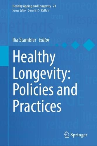 Healthy Longevity: Policies and Practices