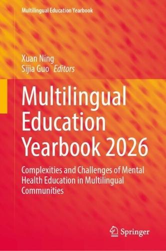 Multilingual Education Yearbook 2026: Complexities and Challenges of Mental Health Education in Multilingual Communities