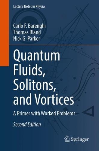 Quantum Fluids, Solitons, and Vortices: A Primer with Worked Problems