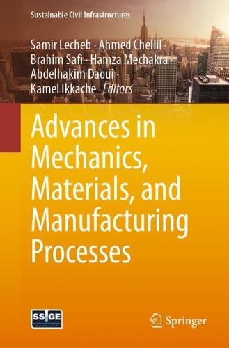 Advances in Mechanics, Materials, and Manufacturing Processes