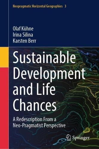 Sustainable Development and Life Chances: A Redescription From a Neo-Pragmatist Perspective
